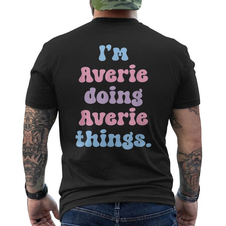 Im Averie Doing Averie Things Name Men's T-shirt Back Print
