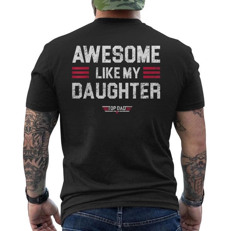 Awesome Like My Daughter Funny Fathers Day Top Dad Gift For Mens Mens Back Print T-shirt