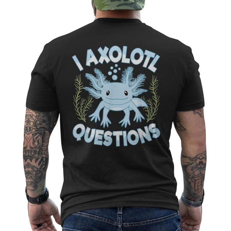 I Axolotl Questions Cute Blue Axolotl Kawaii Men's Back Print T-shirt