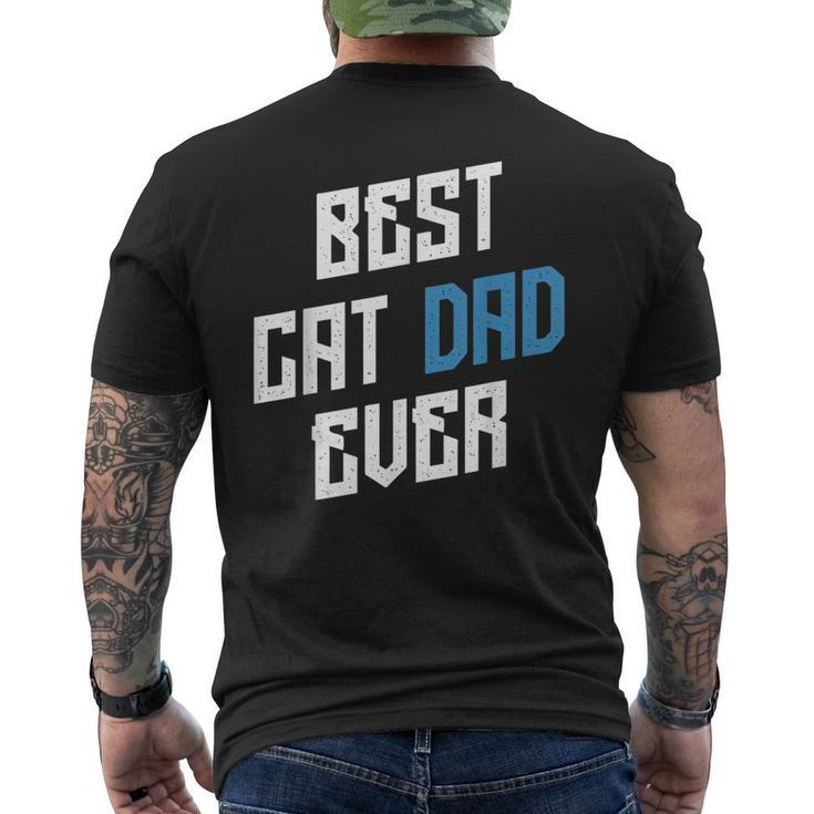 Best Cat Dad Ever Animal Cat Lover Meowing Men's Back Print T-shirt