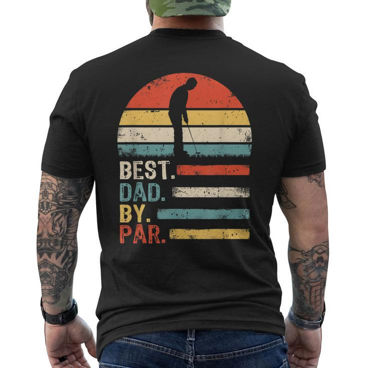 Best Dad By Par Daddy Fathers Day Golf Lover Golfer Gift For Mens Men's Crewneck Short Sleeve Back Print T-shirt