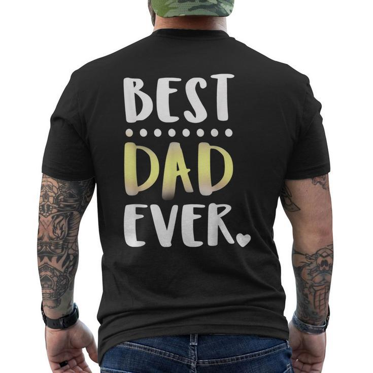 Best Dad Ever Fathers Day For Father Grandfather Men's Back Print T-shirt