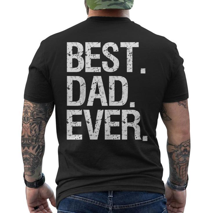 Best Dad Ever Funny Fathers Day Gift Idea For Daddy Gift For Mens Men's Crewneck Short Sleeve Back Print T-shirt