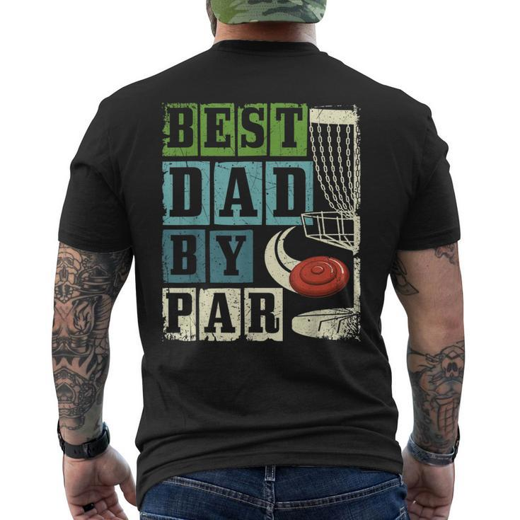 Best Dad By Par Disc Golf Player Flying Disc Golfer Men's Back Print T-shirt