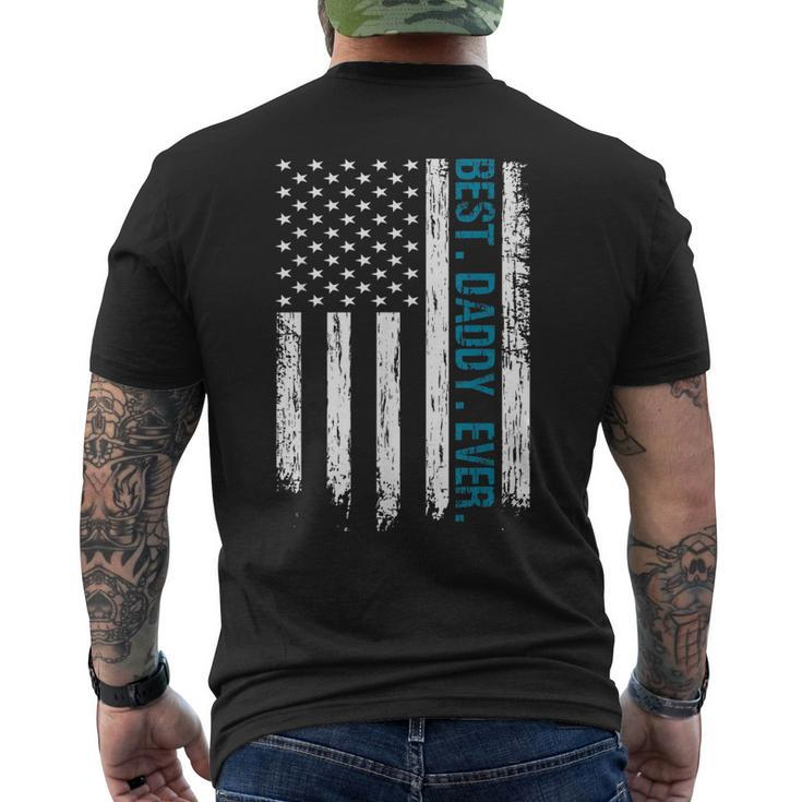 Best Daddy Ever Flag Best Dad Ever American Flag Men's Back Print T-shirt