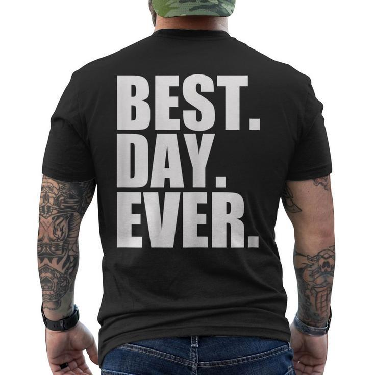 Best Day Ever Sayings Event Men's Back Print T-shirt