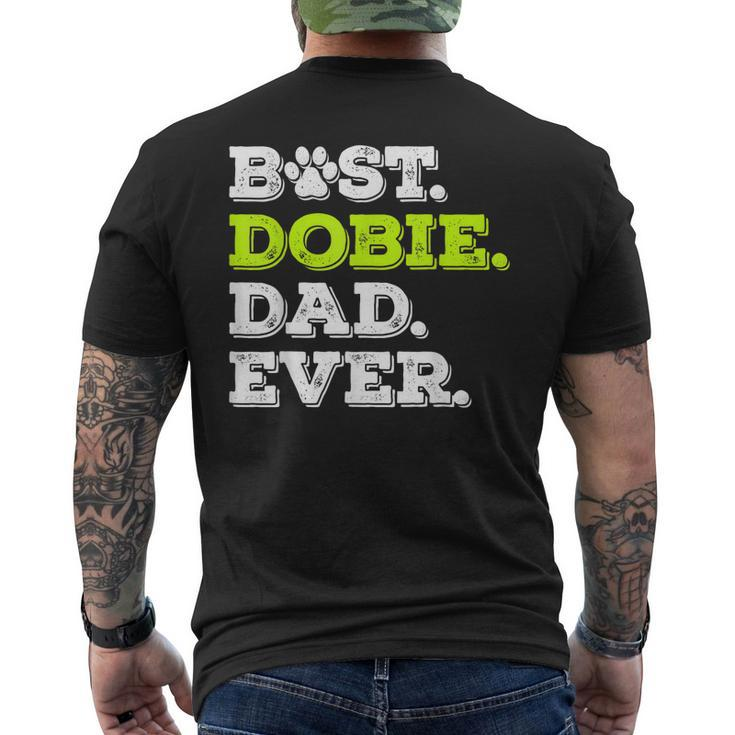 Best Dobie Dad Ever Doberman Pinscher Dog Lover Men's Back Print T-shirt