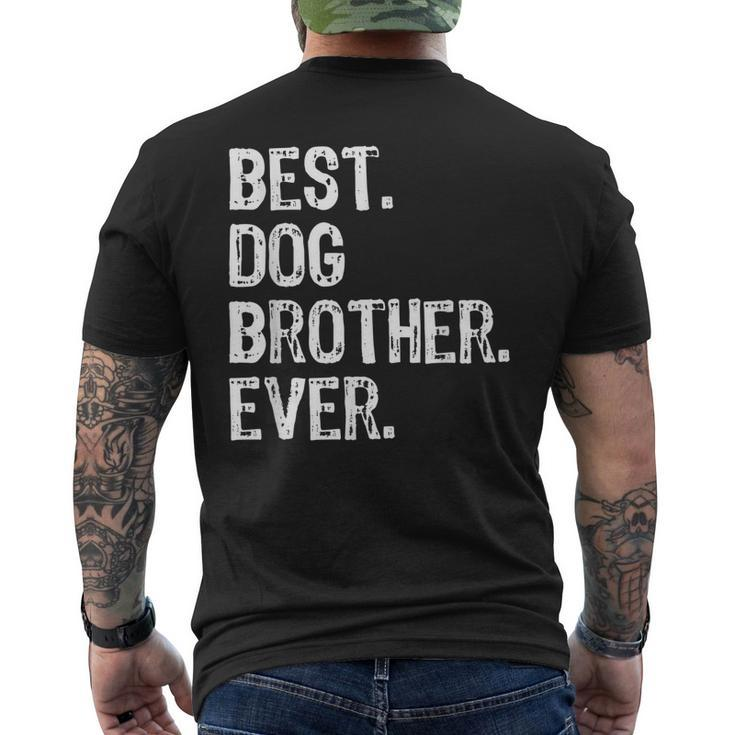 Best Dog Brother Ever Funny Gift Christmas Mens Back Print T-shirt