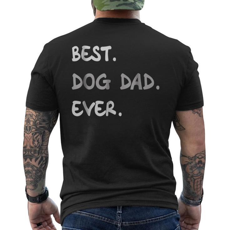 Best Dog Dad Ever Best Dog Dad Ever Men's Back Print T-shirt
