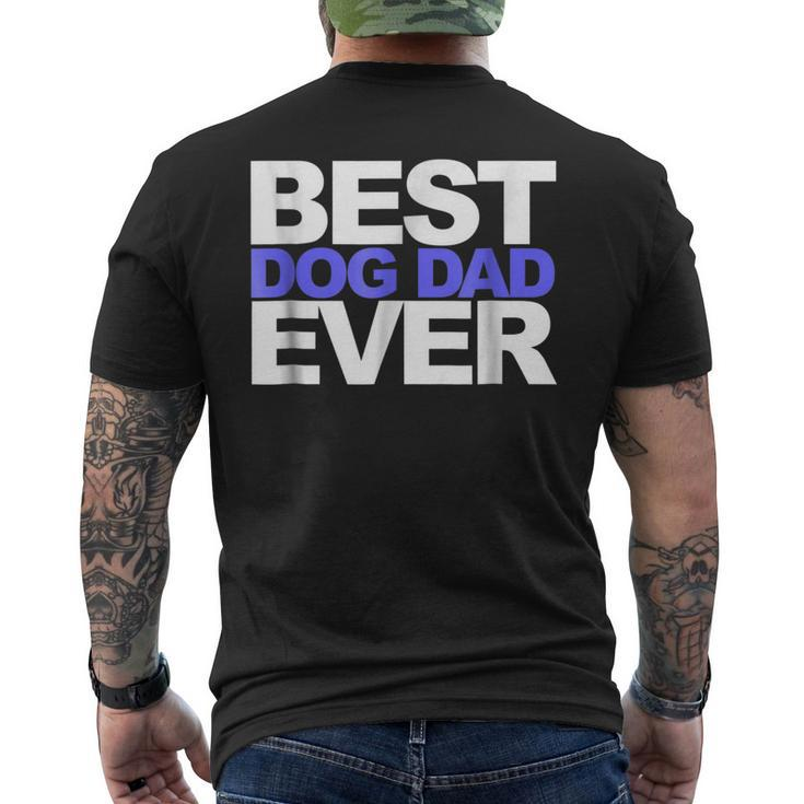 Best Dog Dad Ever T For Dads And Pet Lovers Men's Back Print T-shirt