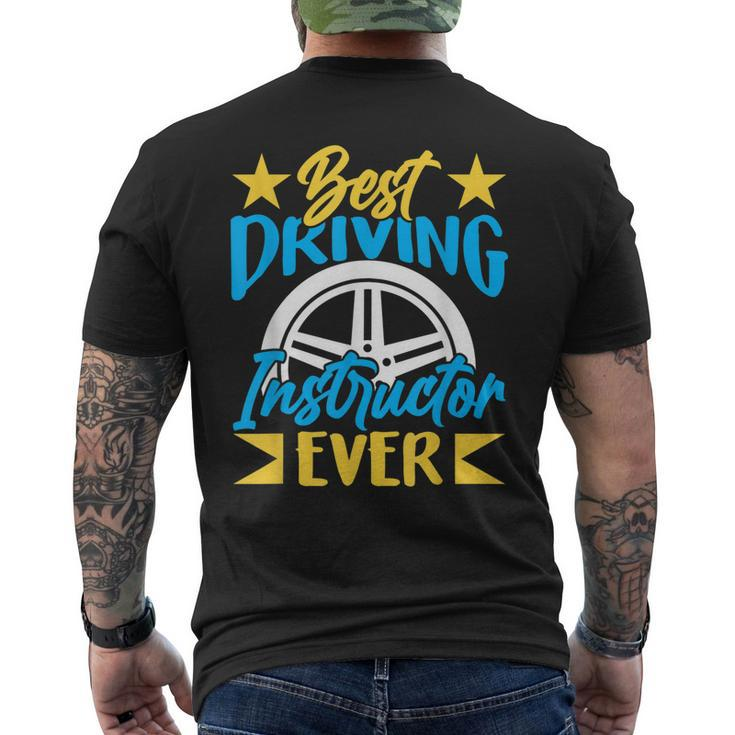 Best Driving Instructor Ever Sayings Drive Teacher Mens Back Print T-shirt