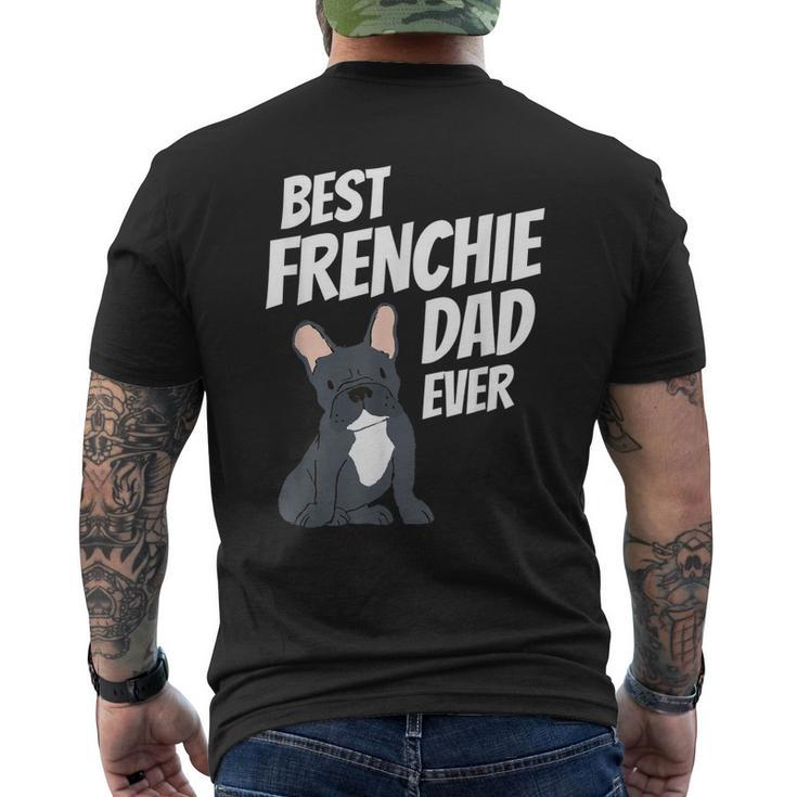 Best Frenchie Dad Ever Cute Dog Puppy Pet Lover Men's Back Print T-shirt