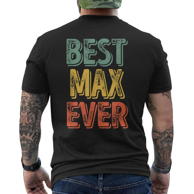 Best Max Ever Personalized First Name Max Men's T-shirt Back Print