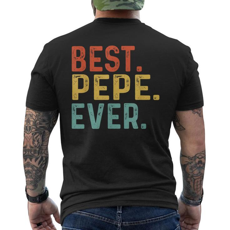 Best Pepe Ever Retro Vintage Unique Gifts For Pepe Mens Back Print T-shirt