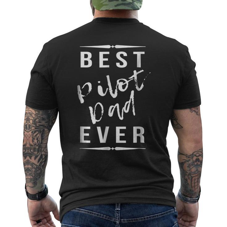 Best Pilot Dad Ever Awesome Papa Daddy Grandpa Gift Gift For Mens Mens Back Print T-shirt