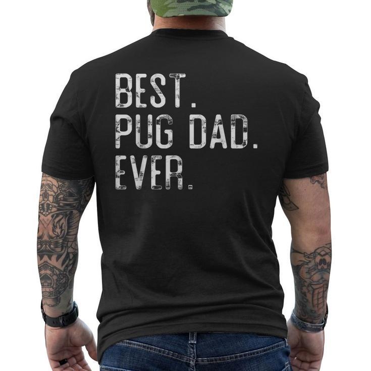 Best Pug Dad Ever Father’S Day For Pug Dad Men's Back Print T-shirt