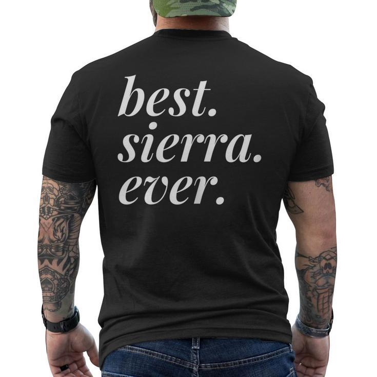Best Sierra Ever Name Personalized Woman Girl Bff Friend Mens Back Print T-shirt