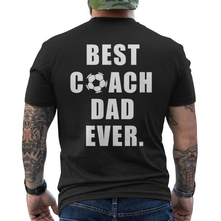 Best Soccer Coach Dad Ever Coach Men's Back Print T-shirt
