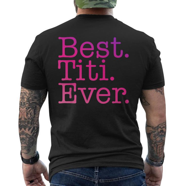 Best Titi Ever Love Titi Pink Colorful Spanish Aunt Mens Back Print T-shirt