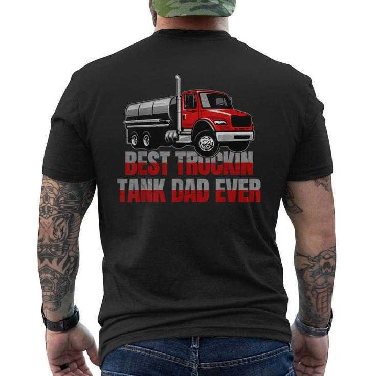 Best Truckin Tank Dad Ever Trucking Tanker Truck Driver Men's Back Print T-shirt