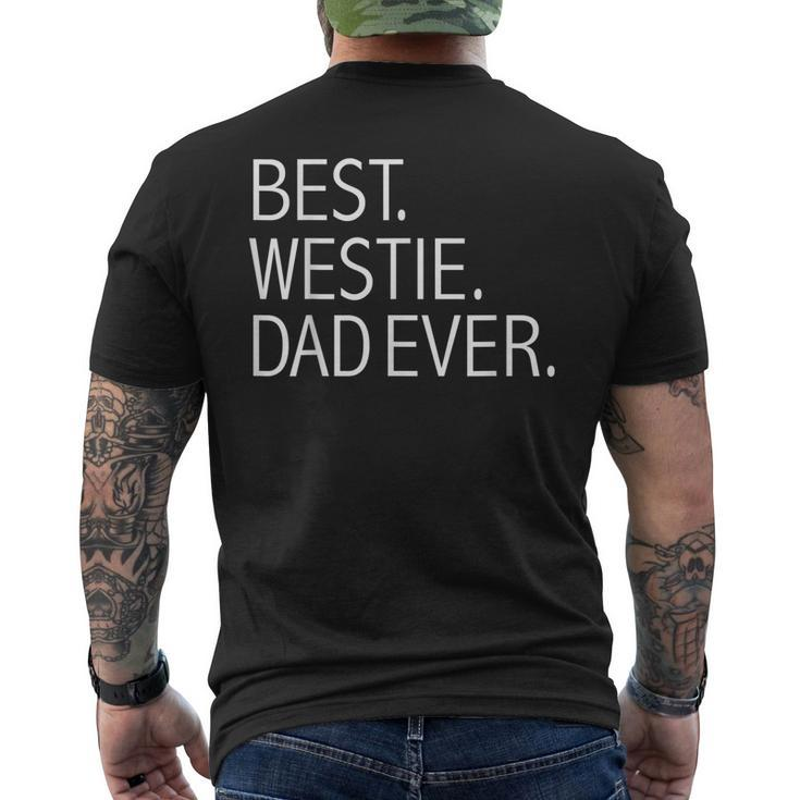 Best Westie Dad Ever Dog Dad Dog Lovers Owner Men's Back Print T-shirt