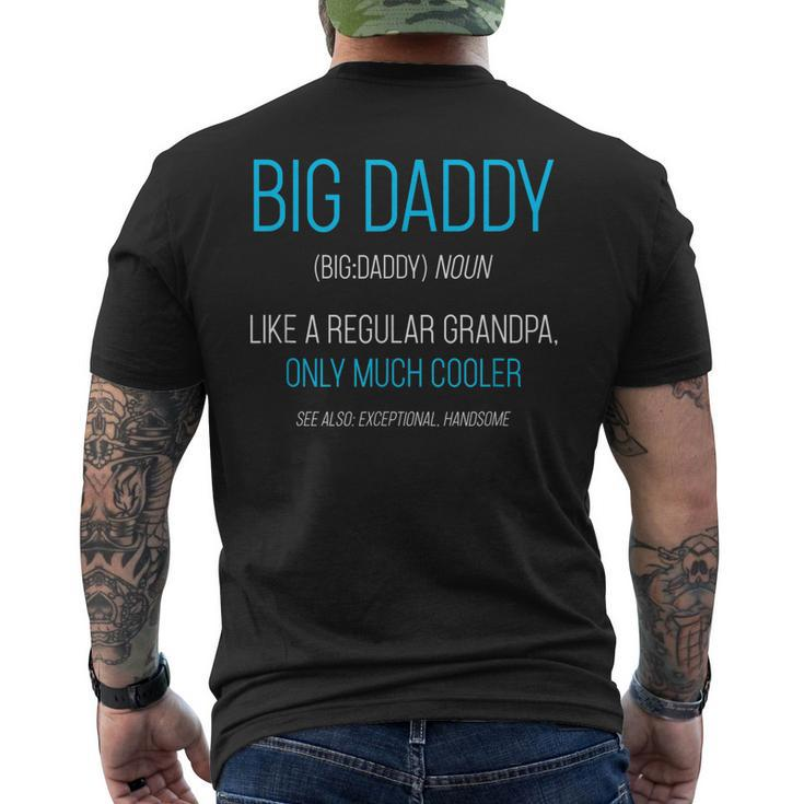 Big Daddy Gift Like A Regular Grandpa Definition Cooler Gift For Mens Mens Back Print T-shirt