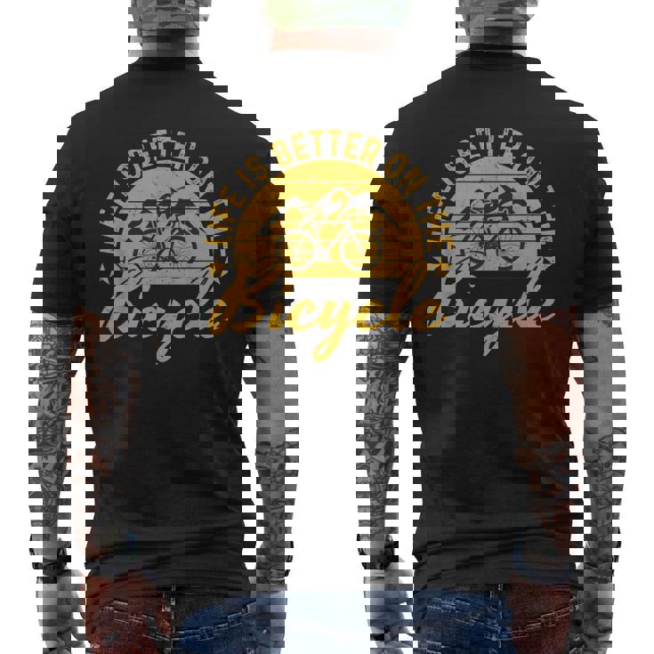 Bike Life Is Better On A Bicycle Cycling Men's Back Print T