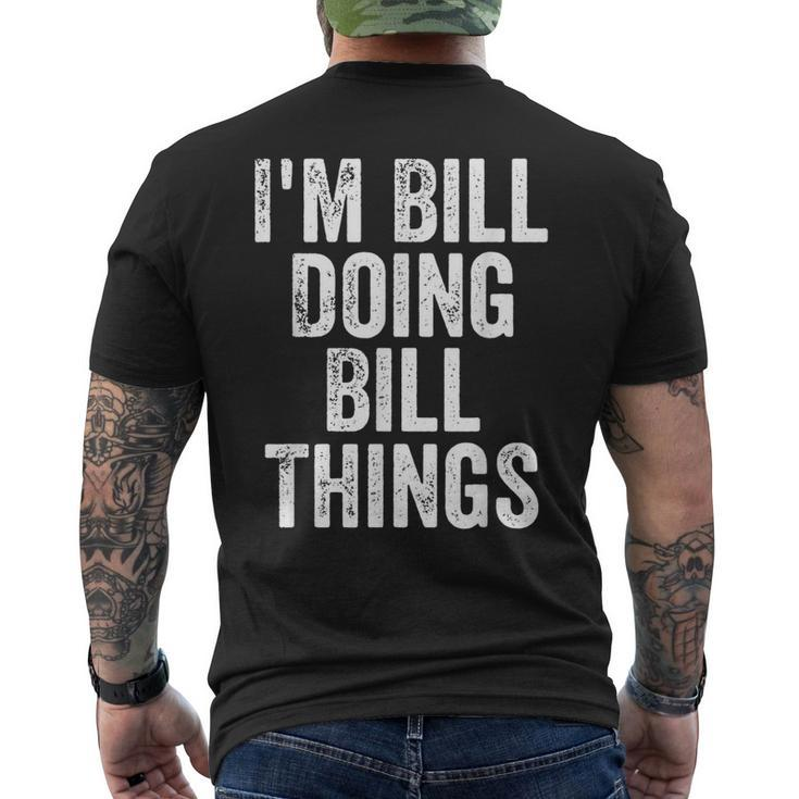 Mens Im Bill Doing Bill Things Personalized First Name Men's T-shirt Back Print