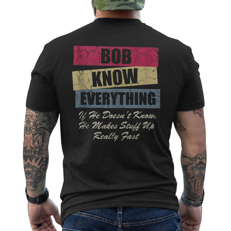 Bob Knows Everything If He Doesnt Know Fathers Day Men's T-shirt Back Print