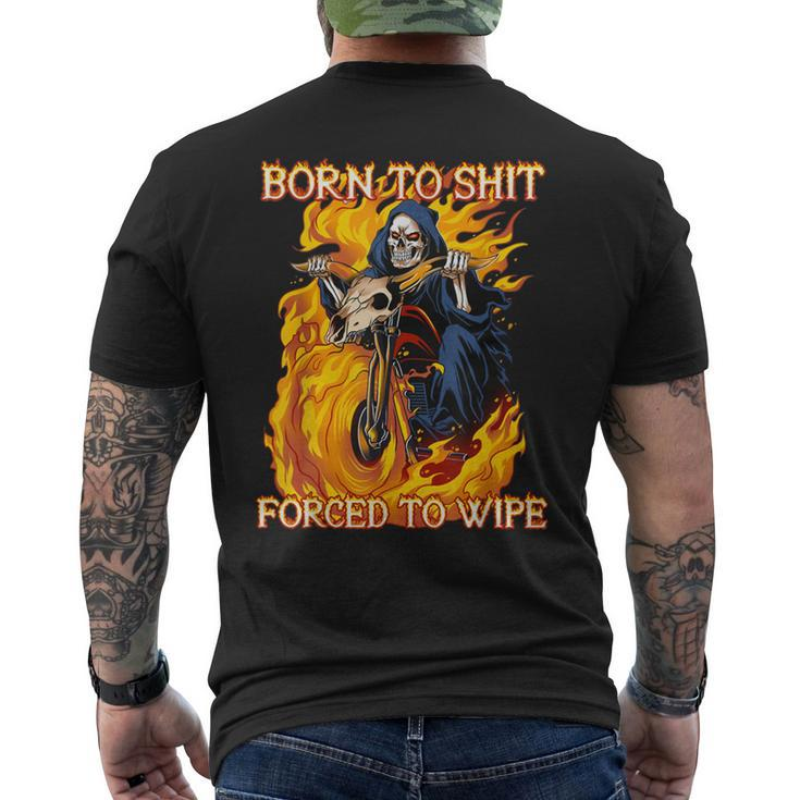 Born To Shit Forced To Wipe Motorbike Skull Riding Men's Back Print T-shirt