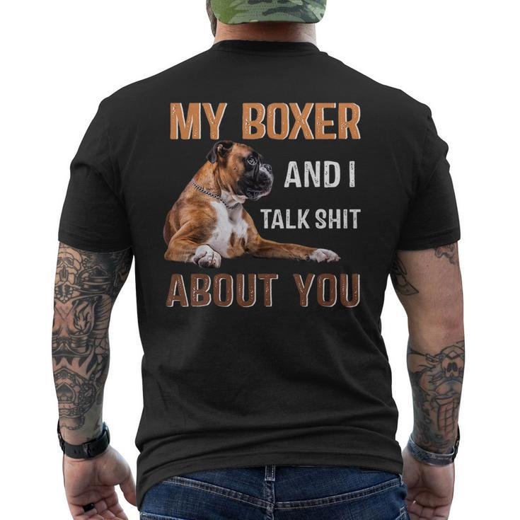 My Boxer Dog & I Talk Shit About You Dog Lover Owner Men's Back Print T-shirt