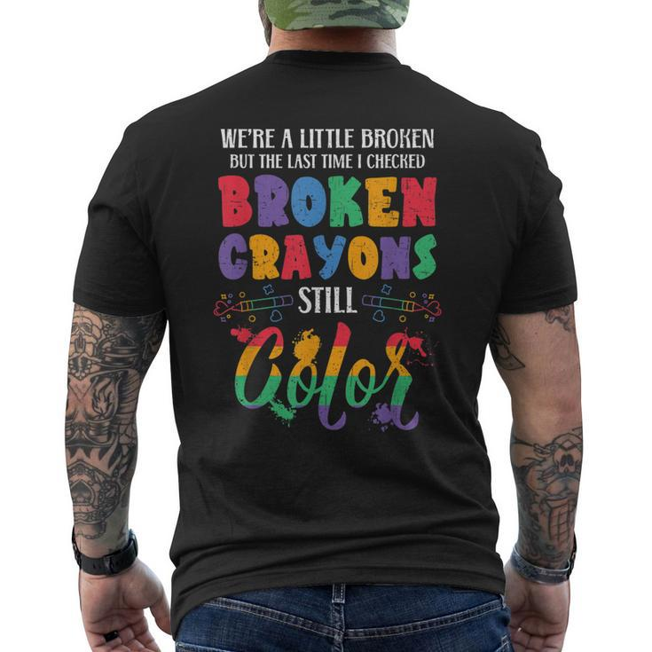 Broken Crayons Still Color Mental Health Awareness Supporter Men's Back Print T-shirt