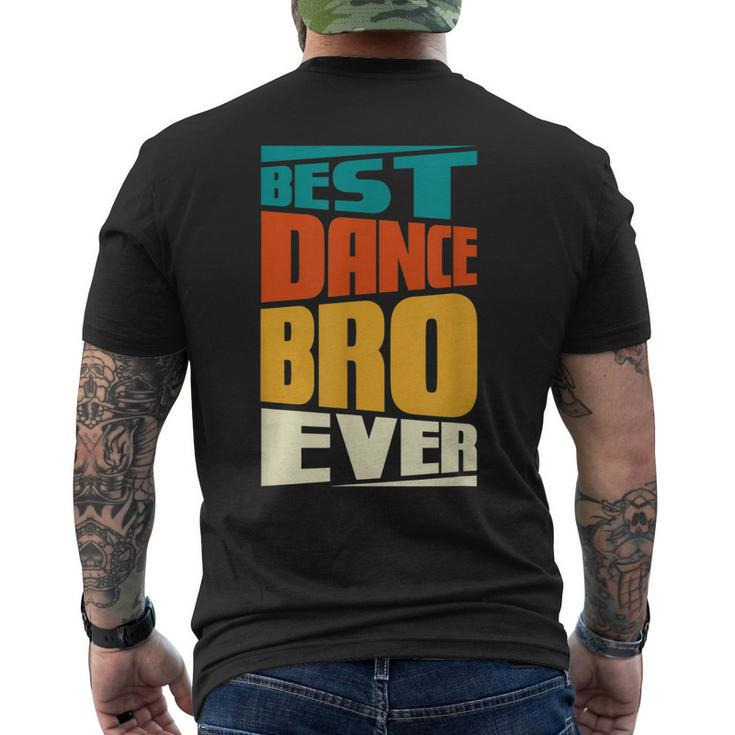 Brother Best Dance Bro Ever Dancing Dancer Retro Vintage Mens Back Print T-shirt
