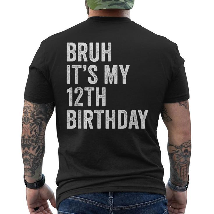 Bruh Its My 12Th Birthday - 12 Years Old - Twelfth Birthday Men's Back Print T-shirt