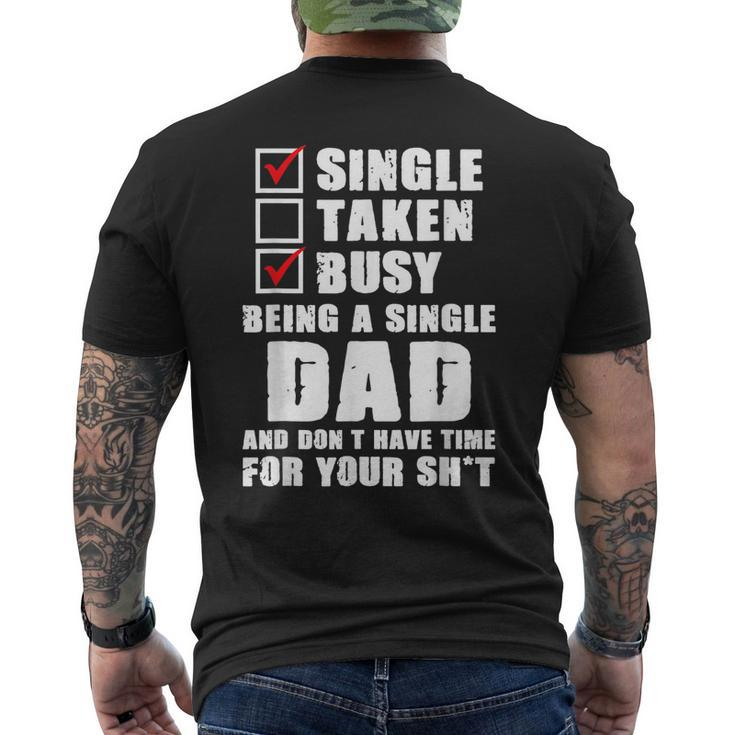 Busy Being A Single Dad And Dont Have Time Fathers Men's Back Print T-shirt