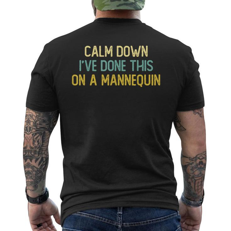 Calm Down Ive Done This On A Mannequin Vintage Men's Back Print T-shirt
