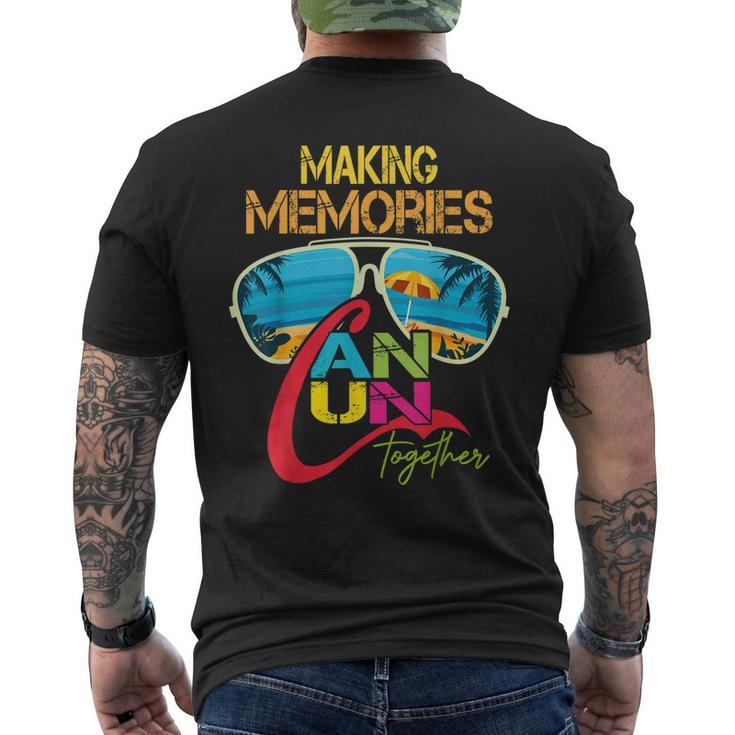 Cancun Mexico Making Memories Together Family Vacation Men's Back Print T-shirt