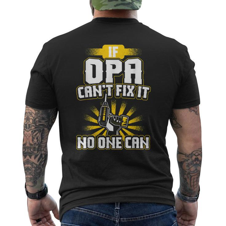 Cant Fix It Opa Dad Grandpa Fathers Day Men's Back Print T-shirt