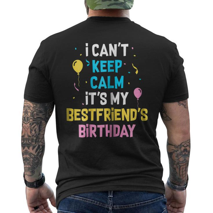 I Cant Keep Calm Its My Best Friends Birthday Men's Back Print T-shirt