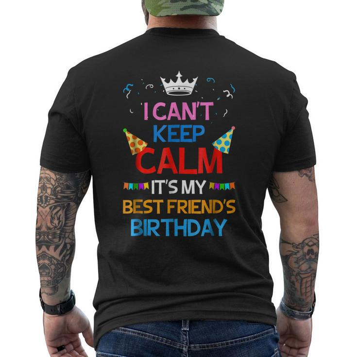 I Cant Keep Calm Its My Best Friends Birthday Men's Back Print T-shirt