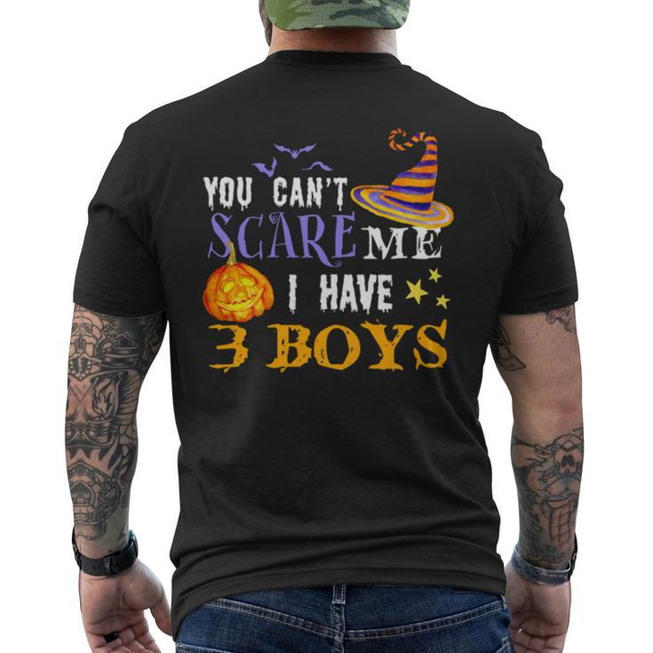 You Can’T Scare Me I Have 3 Boys Halloween Single Dad S Men's Back Print T-shirt