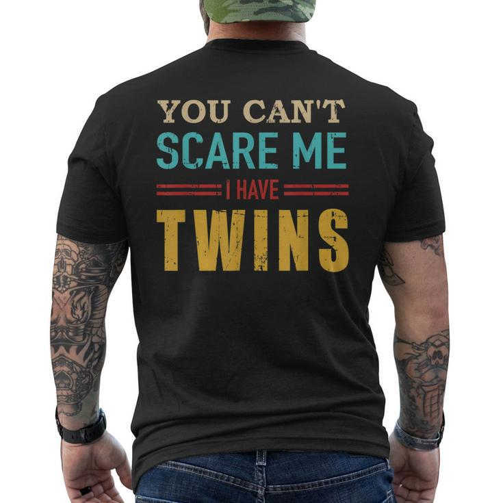 You Cant Scare Me I Have Twins Vintage For Twin Dad Men's T-shirt Back Print