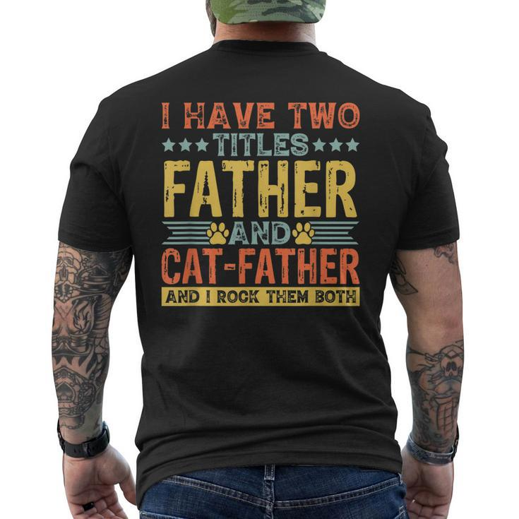 Cat Lover Dad Quote Funny Kitty Father Kitten Fathers Day Mens Back Print T-shirt