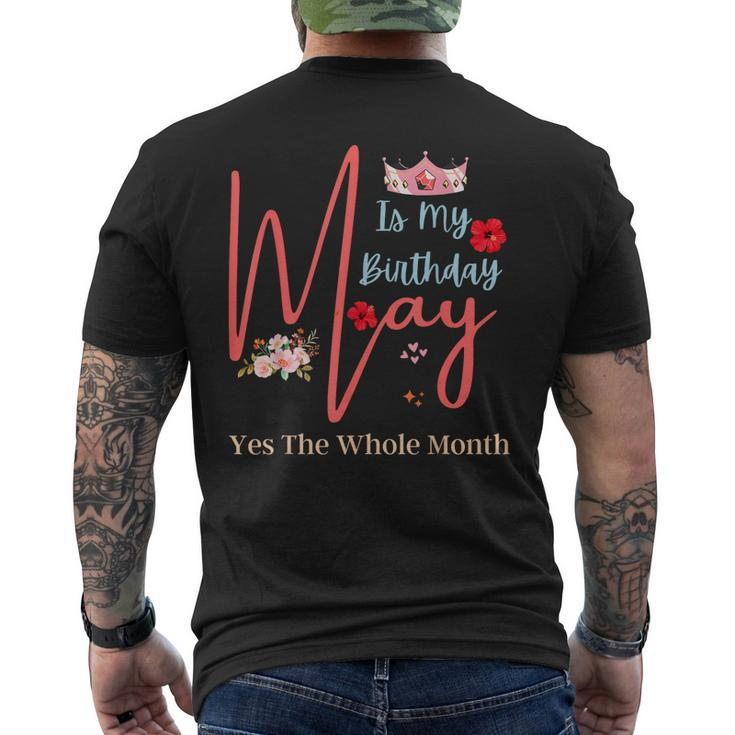 Celebrating May Birthdays May Is My Birthday Yes The Whole Men's Back Print T-shirt