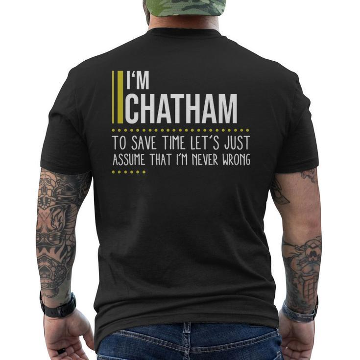 Chatham Name Gift Im Chatham Im Never Wrong Mens Back Print T-shirt