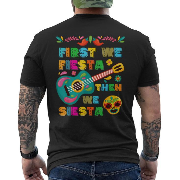 Cinco De Mayo Mexican Fiesta First We Fiesta Then We Siesta Men's Back Print T-shirt