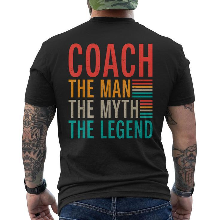 Coach The Man The Myth The Legend Sports Coach Mens Back Print T-shirt