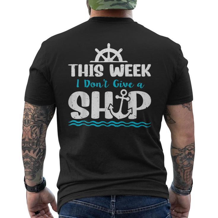 Cruise Ship Quote This Week I Dont Give A Ship Men's Back Print T-shirt