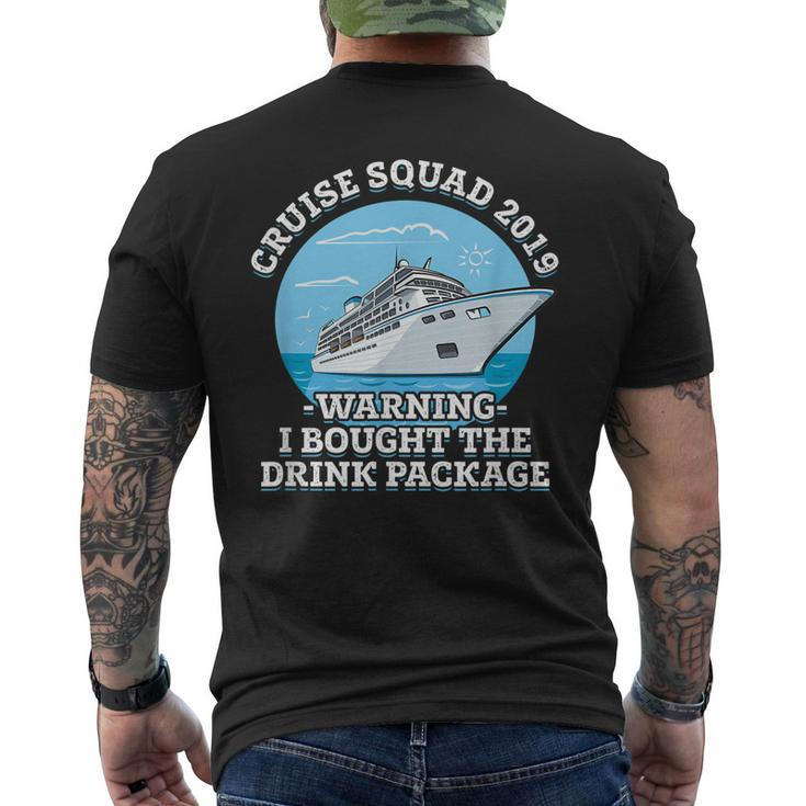 Cruise Squad 2019 Warning I Bought The Drink Package Men's Back Print T-shirt