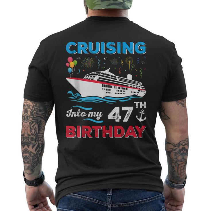 Cruising Into My 47Th Birthday 47 Year Old Birthday Cruise Men's Back Print T-shirt